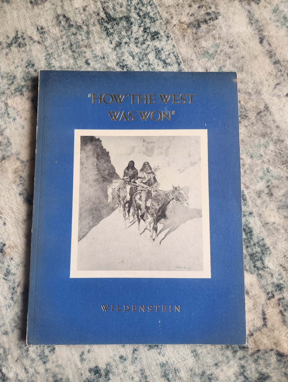 HOW THE WEST WAS WON - 1968 EXHIBITION CATALOG - PUBLISHED BY WILDENSTEIN